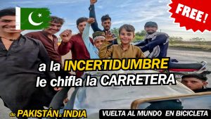 De Pakistan a India - 04: la incertidumbre