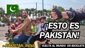 De Pakistán a India - 07: Esto es Pakistán